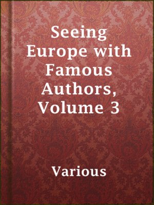 cover image of Seeing Europe with Famous Authors, Volume 3